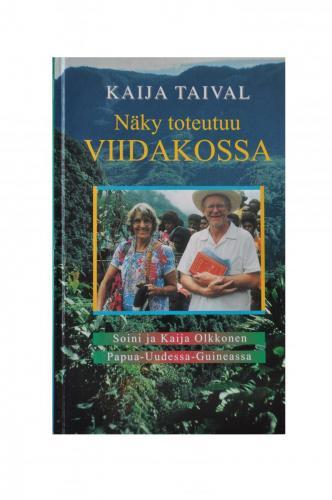 Kaija Taival: Näky toteutuu viidakossa HINTA 15 €