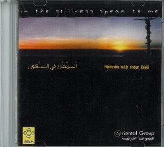 Oriental Group: Hiljaisuuden lauluja arabian kielelläIn the stillness speak to me HINTA: 17€